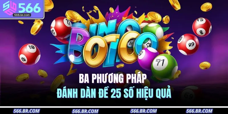 Ba phương pháp đánh dàn đề 25 số hiệu quả