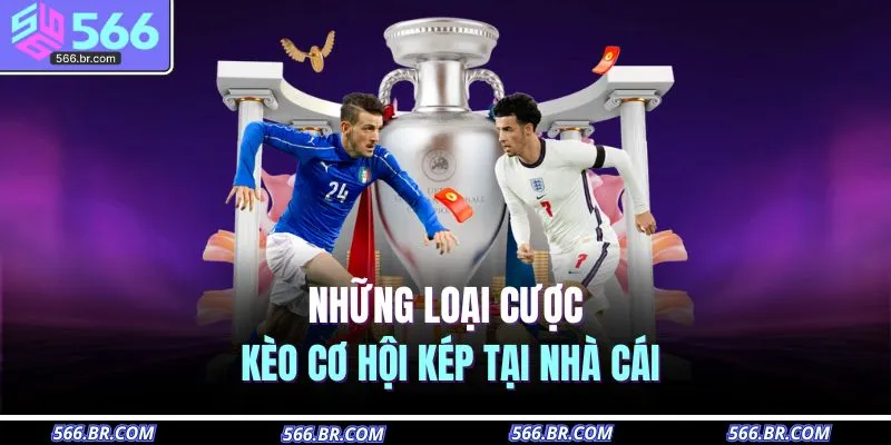 Những loại cược kèo cơ hội kép tại nhà cái